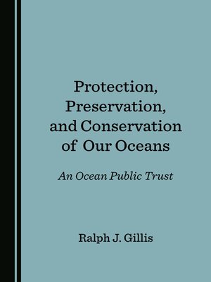 cover image of Protection, Preservation, and Conservation of Our Oceans